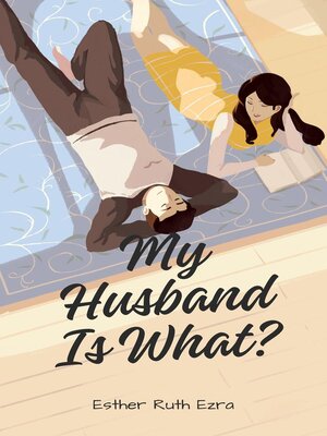 cover image of My Husband Is What?